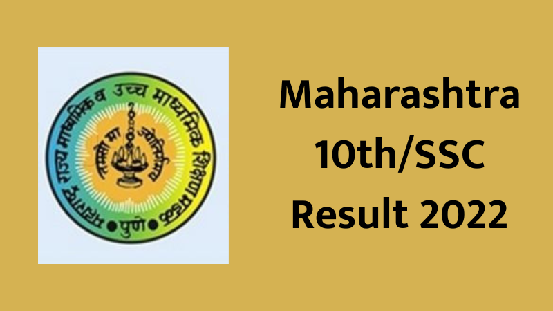 Maharashtra 10th/SSC Result 2022 | Date and Time, Link, Download, Details | mahresult.nic.in